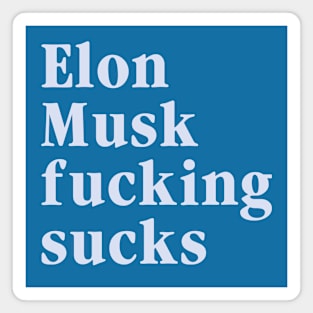 Elon Musk Fucking Sucks Magnet